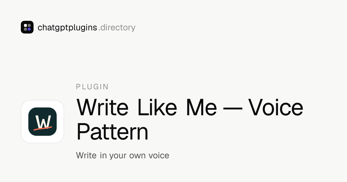 Write Like Me — Voice Pattern ChatGPT Plugin: Install & Use ...